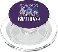 GNOME Birthday for Women Did You GNOME It`s My Birthday PopSockets PopGrip pour MagSafe
