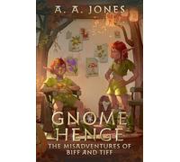 Gnome Henge: The Misadventures of Biff and Tiff