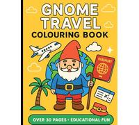 Gnome Travel Colouring Book for Kids: Explore 15 Famous Cities Around the World - Fun Facts, Landmarks & Educational Colouring Adventures!