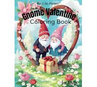 Gnome Valentine Coloring Book for adults: Valentines Day Coloring Book with Lovely Gnome Characters, Adults Relaxation