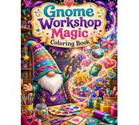 Gnome Workshop Magic Coloring Book: Cozy Craft Adventures with Whimsical Gnomes