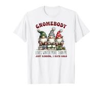 Gnomebody Loves Winter More Than Me GNOME T-Shirt