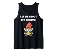 Gnomes funny Dwarf quote simple ask me about my gnome Débardeur