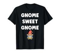Gnomes funny Dwarf quote simple sweet gnome T-Shirt