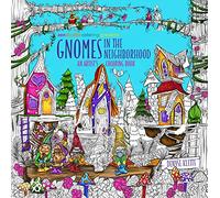 Gnomes in the Neighborhood: An Artist's Coloring Book