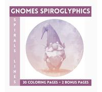 Gnomes Spiroglyphics Spirals And Lines: One Color Coloring Book With Unique Ilustraions To Discover