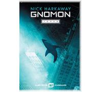Nick Harkaway – Gnomon – tome 2 – Traduction Michelle Charrier