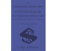 Gnoséologie et méthodologie: Que sais-je, pourquoi et comment ?