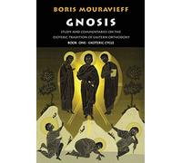 Gnosis, Exoteric Cycle: Study and Commentaries on the Esoteric Tradition of Eastern Orthodoxy