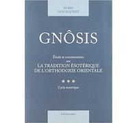 Gnosis T. 3 - Etude et commentaires sur la tradition ésoté Étude et commentaires sur la tradition ésotérique de l'orthodoxie orientale. Tome III (cycle ésotérique) - Boris Mouravieff - Baconniere - br