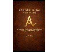 Gnostic Flow: Catch the Drift: A Practical System and Framework for Stability and Self-Alignment