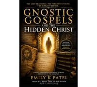Gnostic Gospels and the Hidden Christ