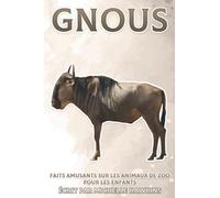 Gnous: Faits amusants sur les animaux de zoo pour les enfants #17