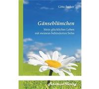 Gnseblmchen. Mein glckliches Leben mit meinem behinderten Sohn - Gitta Becker - BoD Third Party Titles - Livre en Anglais Gitta BeckerGitta Becker (Auteur)