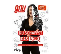 Gnu Nadja Claub Du schaffst das nicht: Über Kontrollverlust, Kampfgeist (Relié)