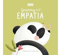 Gnummy e l'empatia. Ediz. a colori