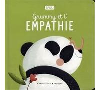 Gnummy et l'empathie Roberta Marcolin (Auteur), Valentina Manuzzato (Illustration), Romain Labat (Traduction)