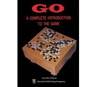 GO: A Complete Introduction to the Game