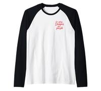 Go After Dreams, Not People - Design motivant Manche Raglan