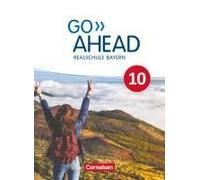 Go Ahead 10. Jahrgangsstufe - Ausgabe Für Realschulen In Bayern - Schülerbuch
