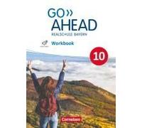 Go Ahead 10. Jahrgangsstufe - Ausgabe Für Realschulen In Bayern - Workbook Mit Audios Online