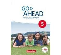 Go Ahead 5. Jahrgangsstufe - Ausgabe Für Realschulen In Bayern - Schülerbuch