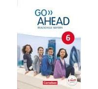 Go Ahead 6. Jahrgangsstufe - Ausgabe Für Realschulen In Bayern - Schülerbuch