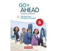 Go Ahead 6. Jahrgangsstufe - Ausgabe Für Realschulen In Bayern - Workbook Mit Interaktiven Übungen Auf Scook.De