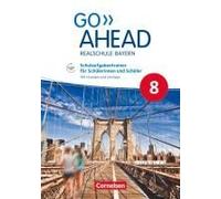Go Ahead 8. Jahrgangsstufe - Ausgabe Für Realschulen In Bayern - Schulaufgabentrainer