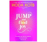 Go ahead and Find Joy Embrace Change in Every Time of Life