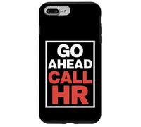 Go Ahead Call HR Donne Sarcastique drôle au Bureau Coque pour iPhone 7 Plus/8 Plus