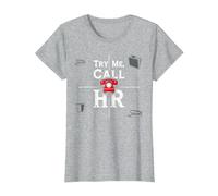 Go Ahead Call HR: Try Me Sassy Office Humour Graphic T-Shirt, Femme, Gris Chiné, XS