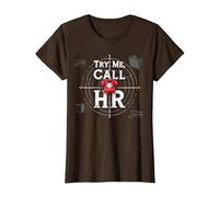 Go Ahead Call HR: Try Me Sassy Office Humour Graphic T-Shirt, Femme, Marron, XS
