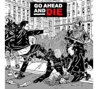 Go Ahead & Die - Go Ahead & Die
