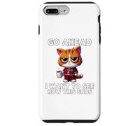 Go Ahead I Want to See How This Ends Cat Pyjamas Café Coque pour iPhone 7 Plus/8 Plus