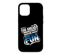 Go Ahead Underestimate Me That'll Be Fun Summer Gift Coque pour iPhone 12/12 Pro