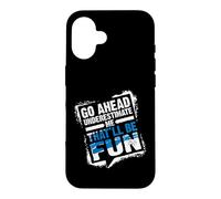 Go Ahead Underestimate Me That'll Be Fun Summer Gift Coque pour iPhone 16