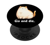 Go and Die Funny Cat Meme Evil Cat Dark Humor Hipster PopSockets PopGrip Adhésif