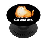 Go and Die Funny Cat Meme Evil Cat Dark Humor Hipster PopSockets PopGrip Adhésif