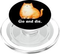 Go and Die Funny Cat Meme Evil Cat Dark Humor Hipster PopSockets PopGrip pour MagSafe