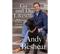 Go and Do Likewise How We Heal a Broken Country - Andy Beshear - St. martin's press - ebook (ePub) - Livre