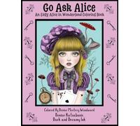 Go Ask Alice: An Edgy Alice in Wonderland Coloring Book