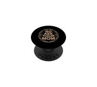 Go Ask Your Mom PopSockets PopGrip Adhésif