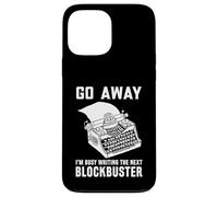 Go Away J'écris Le Prochain scénariste à succès Coque pour iPhone 13 Pro Max