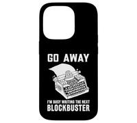 Go Away J'écris Le Prochain scénariste à succès Coque pour iPhone 14 Pro