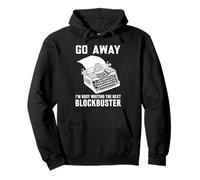 Go Away J'écris Le Prochain scénariste à succès Sweat à Capuche