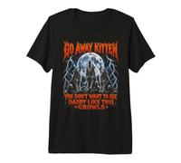 Go Away Kitten Wolf Moon Trio Hurlant Daddy T-Shirt Haut de Gamme