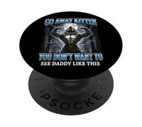 Go Away Kitten You Don't Want to See Daddy Like This PopSockets PopGrip Adhésif