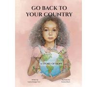 Go Back to Your Country: A Story of Hope