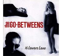 Go-Betweens - 16 Lovers Lane